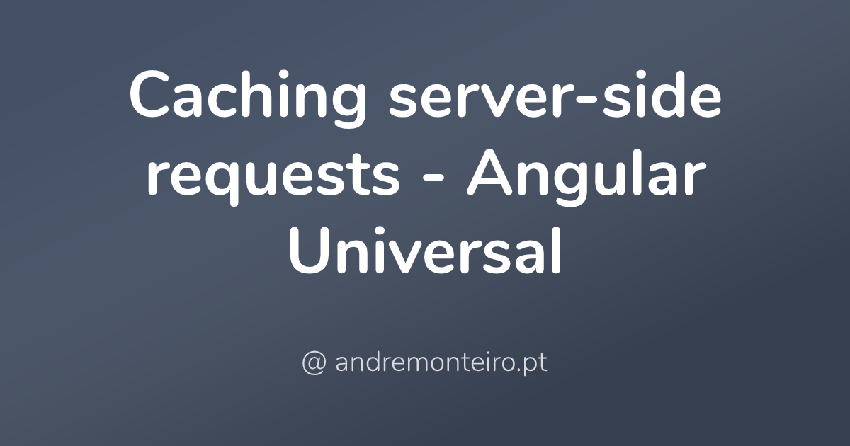 Caching server-side requests - Angular Universal