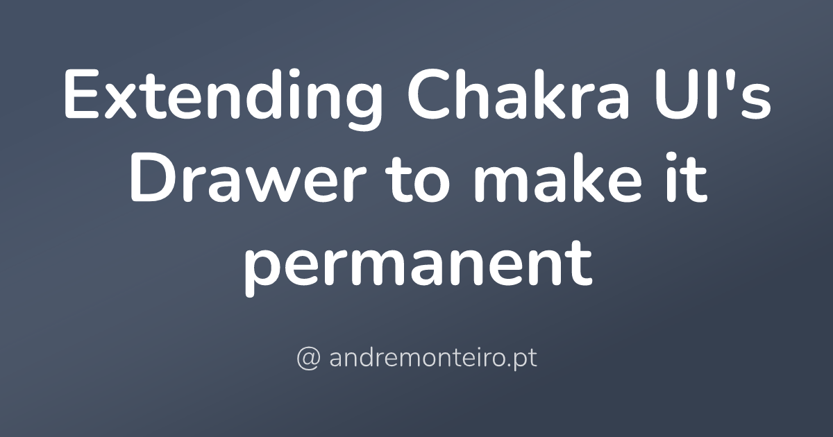 Extending Chakra UI's Drawer to make it permanent